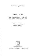 The Last Enchantments