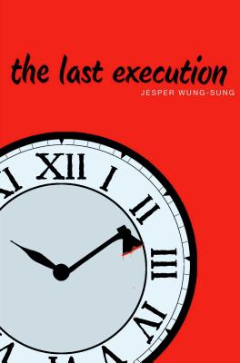 The Last Execution - Wung-Sung, Jesper, and Van Rooyen, Lindy Falk (Translated by)
