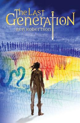 The Last Generation - Robertson, Ben