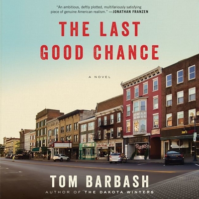 The Last Good Chance Lib/E - Barbash, Tom, and Thurston, Charlie (Read by)