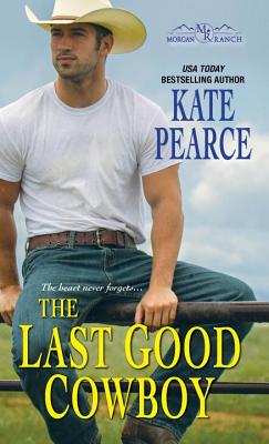 The Last Good Cowboy - Pearce, Kate