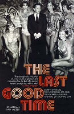 The Last Good Time: Skinny d'Amato and the 500 Club - van Meter, Jonathan
