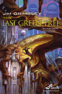 The Last Green Tree