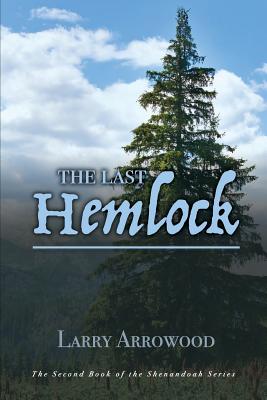 The Last Hemlock - Arrowood, Larry M