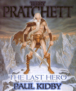 The Last Hero - Pratchett, Terry, and Kidby, Paul