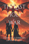 The Last Holy War