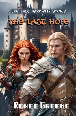 The Last Hope - Greene, Daniel, and Greene, Renee