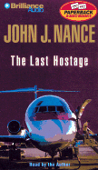 The Last Hostage - Nance, John J (Read by)