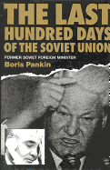 The Last Hundred Days of the Soviet Union