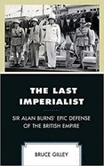 The Last Imperialist: Sir Alan Burns' Epic Defense of the British Empire