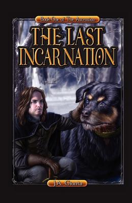 The Last Incarnation - Giunta, J A