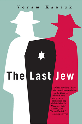 The Last Jew - Kaniuk, Yoram, and Harshav, Barbara, Professor (Translated by)