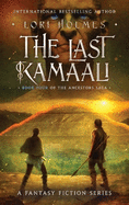 The Last Kamaali: Book 4 of The Ancestors Saga, A Fantasy Fiction Series