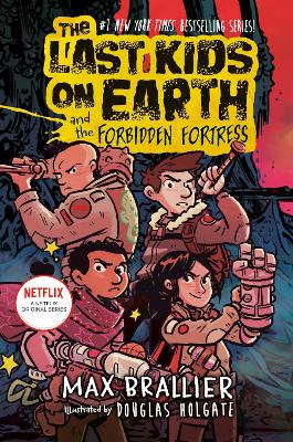The Last Kids on Earth and the Forbidden Fortress - Brallier, Max