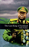 The Last King of Scotland - Foden, Giles