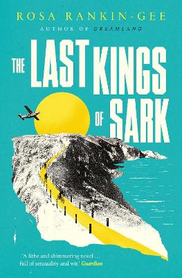 The Last Kings of Sark - Rankin-Gee, Rosa