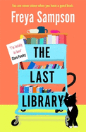 The Last Library: 'I really loved this . . . a brilliant first novel' Katie Fforde