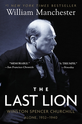 The Last Lion: Winston Spencer Churchill: Alone, 1932-1940 - Manchester, William