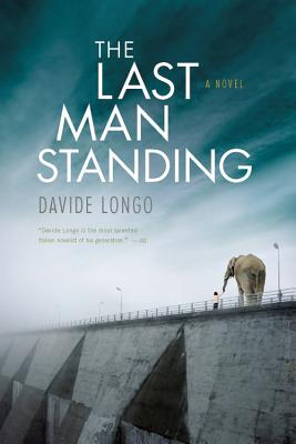 The Last Man Standing - Longo, Davide, and Mazzarella, Silvester (Translated by)