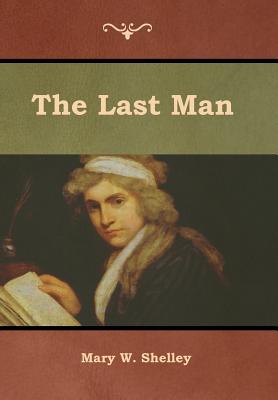 The Last Man - Shelley, Mary W