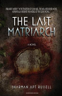 The Last Matriarch - Russell, Sharman Apt