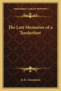 The Last Memories of a Tenderfoot