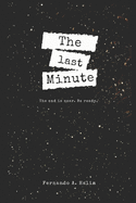 The Last Minute: The end is near. Be ready.