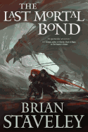The Last Mortal Bond: Chronicle of the Unhewn Throne, Book III