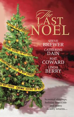 The Last Noel - Brewer, Steve, and Dain, Catherine, and Coward, Mat