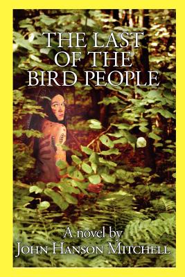 The Last of the Bird People - Mitchell, John Hanson