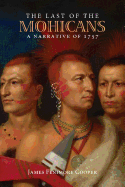 The Last of the Mohicans: A Narrative of 1757