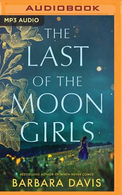 The Last of the Moon Girls - Davis, Barbara, and Mollo-Christensen, Sarah (Read by)
