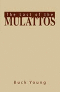 The Last of the Mulattos