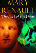 The Last of the Wine - Renault, Mary, PSE