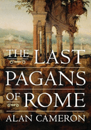 The Last Pagans of Rome
