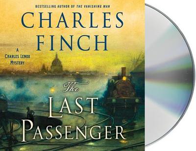 The Last Passenger: A Charles Lenox Mystery - Finch, Charles, and Langton, James (Read by)