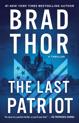 The Last Patriot: A Thriller - Thor, Brad