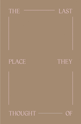 The Last Place They Thought of - Sadao, Amy (Foreword by), and Ellison, Treva (Text by), and King, Daniella Rose (Text by)