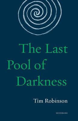 The Last Pool of Darkness: The Connemara Trilogy - Robinson, Tim