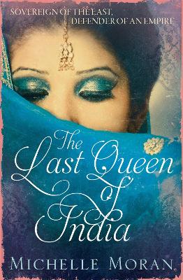 The Last Queen Of India - Moran, Michelle