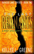 The Last Remnants - A Post-Apocalyptic Thriller