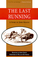 The Last Running - Graves, John, and Kittredge, William (Foreword by)