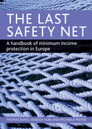 The Last Safety Net: A Handbook of Minimum Income Protection in Europe