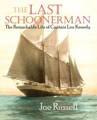 The Last Schoonerman - Russell, Joe