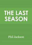 The Last Season: A Team in Search of Its Soul