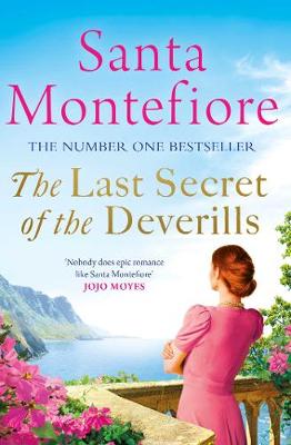 The Last Secret of the Deverills: Family secrets and enduring love - from the Number One bestselling author (The Deverill Chronicles 3) - Montefiore, Santa