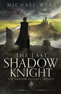 The Last Shadow Knight