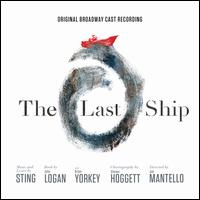 The Last Ship [Original Broadway Cast Recording] - Original Broadway Cast Recording
