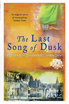 The Last Song of Dusk - Shanghvi, Siddharth Dhanvant