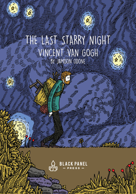 The Last Starry Night: Vincent Van Gogh - Odone, Jamison